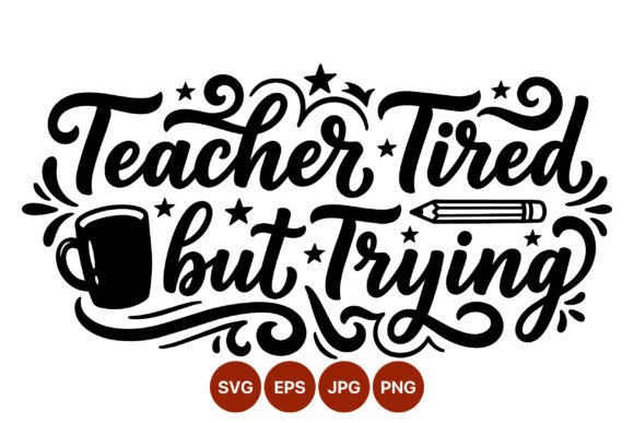 Teacher Tired but Trying Coffee Pencil Review